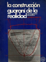   LA CONSTRUCCIN GUARAN DE LA REALIDAD - Por ALFREDO VARA - Ao 1984